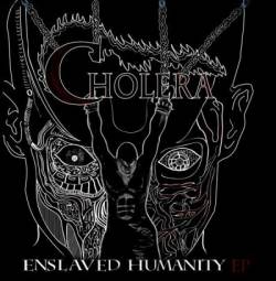 Cholera (CAN) : Enslaved Humanity